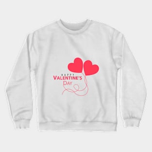 Happy Valentines Day Crewneck Sweatshirt